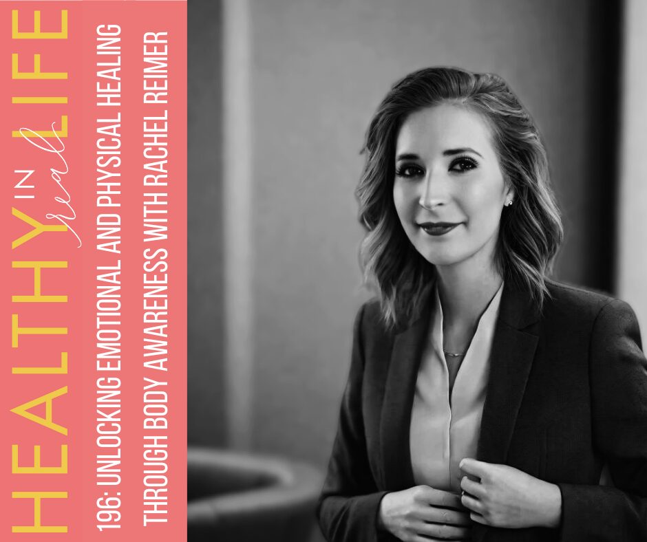Unlocking Emotional and Physical Healing Through Body Awareness with Rachel Reimer
