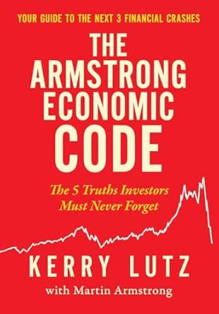NEW BOOK ON MARTIN A. ARMSTRONG – THE ARMSTRONG ECONOMIC CODE