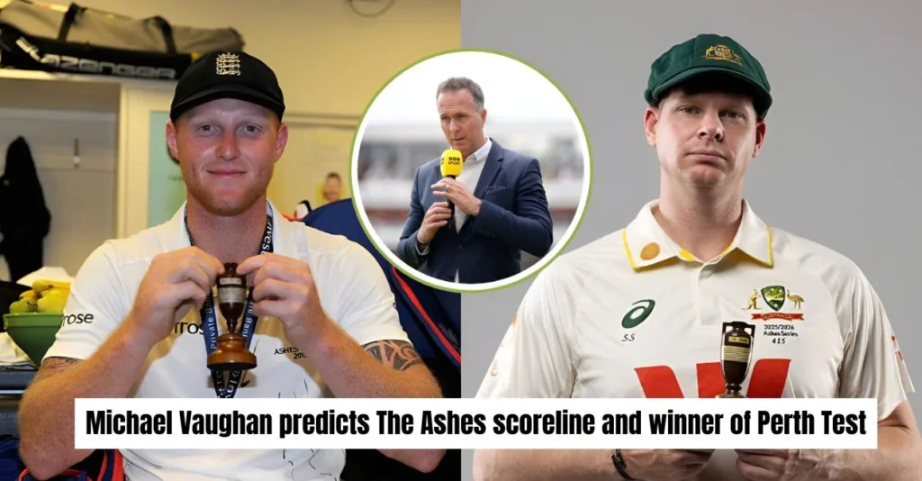 AUS vs ENG: Michael Vaughan predicts the scoreline of Ashes 2025-26 and winner of Perth Test