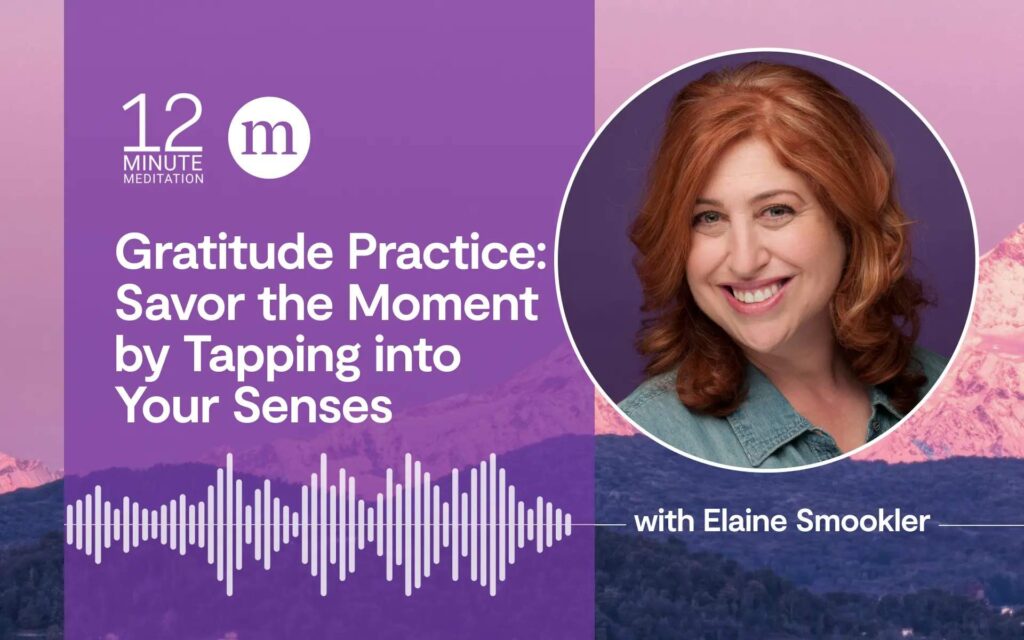 Gratitude Practice: Savor the Moment