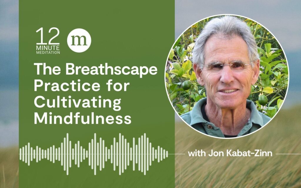 The Breathscape Practice for Cultivating Mindfulness