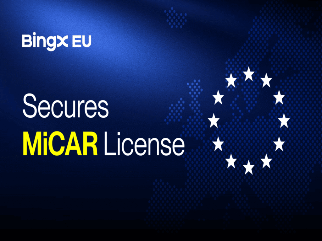 BingX EU Secures MiCAR License, Advancing Regulated Crypto Services Across Europe